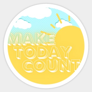 Make Today Count Sticker